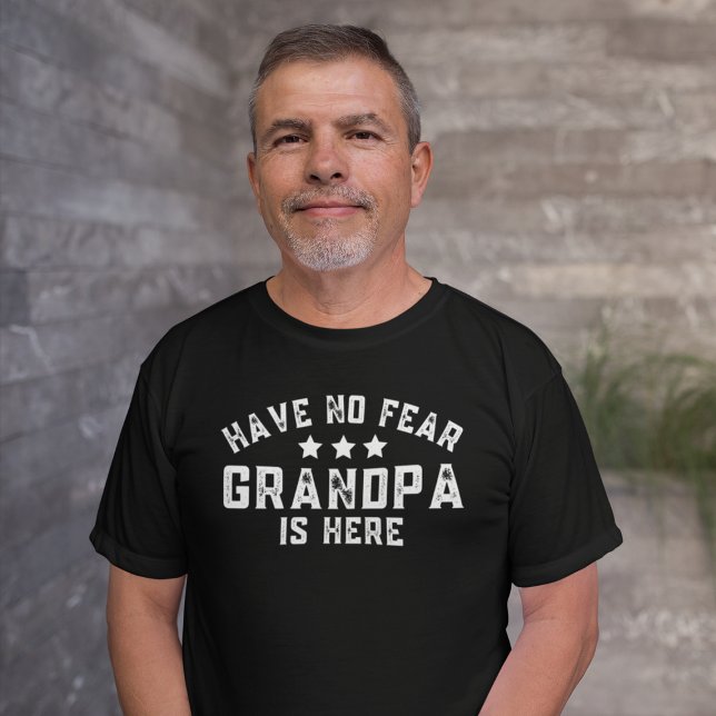 Haben Sie keine Angst Großvater ist hier sonnigen  T-Shirt (Have No Fear Grandpa Is Here Funny Grandfather T-Shirt
)