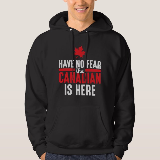 Haben Sie keine Angst Kanadier ist hier Ahornleder Hoodie (Vorderseite)