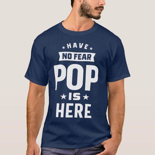 Haben Sie keine Angst Pop ist hier T-Shirt (Vorderseite)