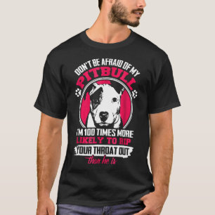Haben Sie keine Angst vor meinem Pitbull Lustiger T-Shirt