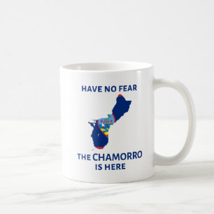 Haben Sie keine Furcht, das Chamorro ist hier! Tasse