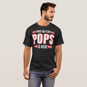 Haben Sie keinen Furcht-Pop ist hier T-Shirt