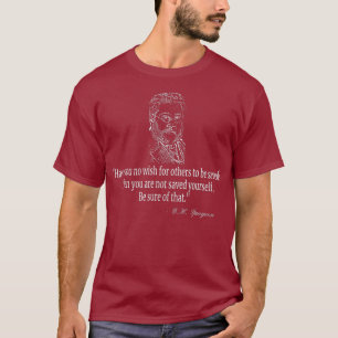 Haben Sie keinen Wunsch Charles Spurgeon Zitat? T-Shirt