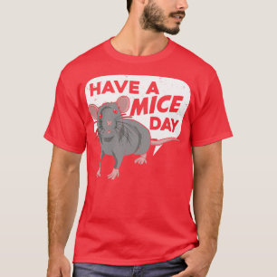 Haben Sie Mäuse Extravaganten Mäuse Haustier Gesch T-Shirt