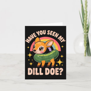 Haben Sie meinen Dill-Reh gesehen_ Lustig für Tier Karte