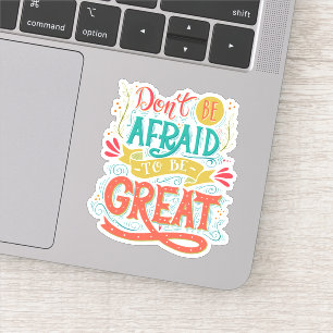 Haben Sie nicht Angst, groß zu sein Aufkleber