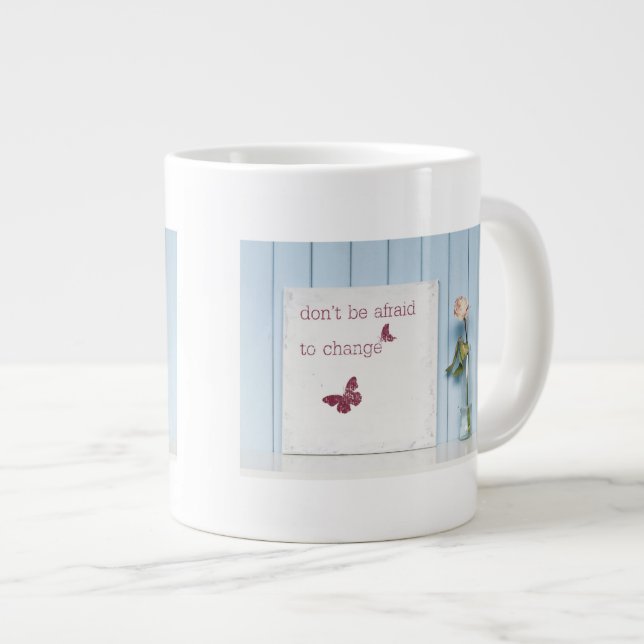 Haben Sie nicht Angst zu ändern Jumbo-Tasse (Vorderseite Rechts)