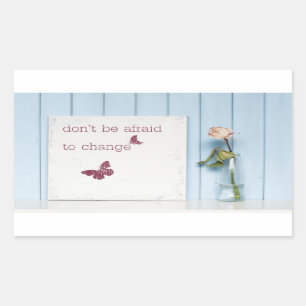 Haben Sie nicht Angst zu ändern Rechteckiger Aufkleber