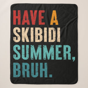 Haben Sie Skibidi Summer Bruh Funny Teacher letzte Sherpadecke