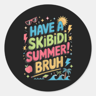 Haben Sie Skibidi Summer Bruh Gen Alpha Slang Lehr Runder Aufkleber