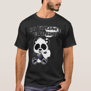 Haben Sie sogar Vape Bro Panda Bear Vaping Hobbyis T-Shirt