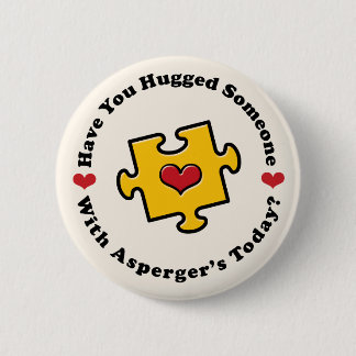 Haben Sie umarmten jemand Aspergers Knopf Button