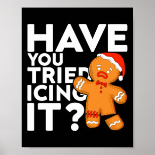 Haben Sie versucht, es lustig zu machen Gingerbrea Poster