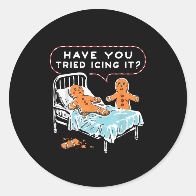 Haben Sie versucht, es zu machen Lebkuchen Weihnac Runder Aufkleber (Vorderseite)