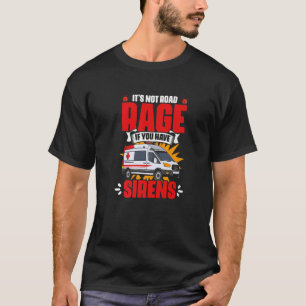 Haben Sirens Emergency Medical Technician EMT Para T-Shirt