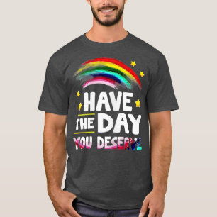 Haben Tag Sie verdienen Sprichwort Coole Motiviere T-Shirt
