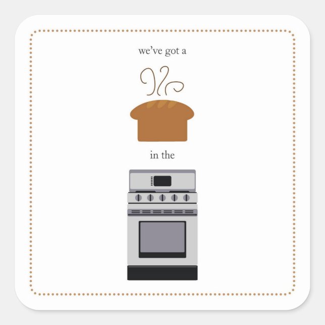 haben wir ein ...... im Ofen brennen!!! Quadratischer Aufkleber (Vorderseite)