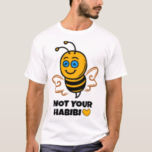 Habibi - Bienenkrankheit - nicht Ihr Habibi - bebe T-Shirt
