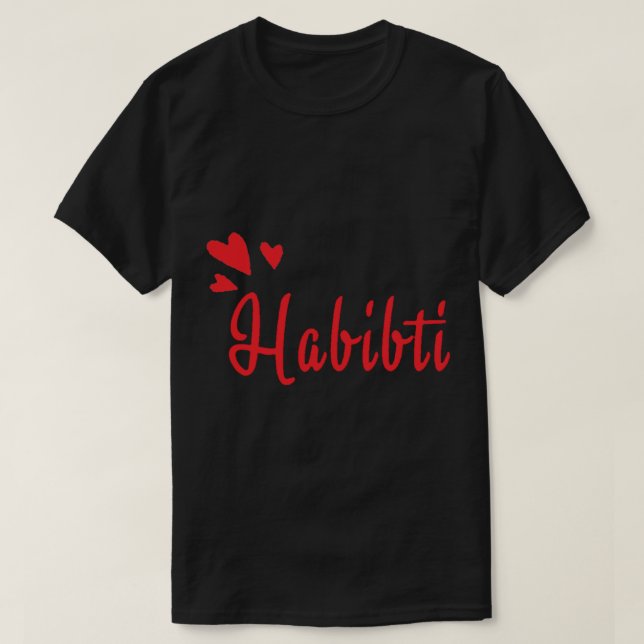 Habibi Habibti ein arabisches Wort für meine Liebe T-Shirt (Design vorne)