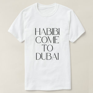 Habibi komm nach dubai emirates T-Shirt