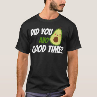 Habt ihr euch gut amüsiert T-Shirt