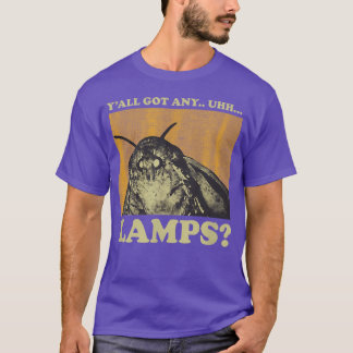 Habt ihr irgendwelche Lampen Moth Meme Lamp Famili T-Shirt