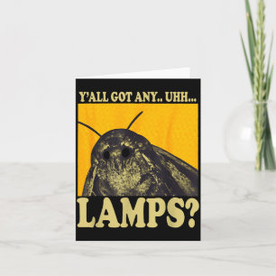 Habt ihr Lampen Moth Meme Lampe für Männer Frauen Karte