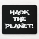 Hack die Planet-Maus Mousepad<br><div class="desc">Hacken Sie den Planeten mit Ihrem Mauspad!</div>