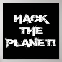 Hack the Planet Poster