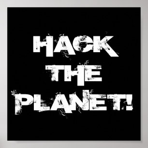 Hack the Planet Poster