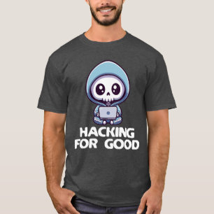 Hacken für gute ethische Hacker-Cybersicherheit T-Shirt