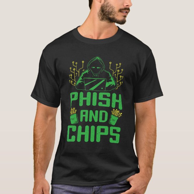 Hacker Computer Code Phish und Chips Cybersecurity T-Shirt (Vorderseite)