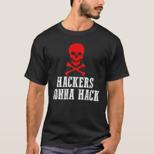 Hacker können Sicherheit und Schutz der Gegenwart  T-Shirt