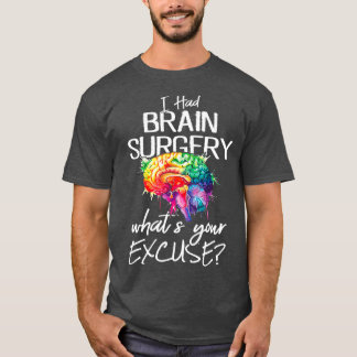 Had Brain Operation Entschuldigen Brain Operation  T-Shirt