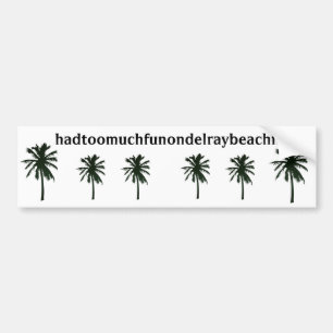 hadtoomuchfunondelraybeachfl, schwarze Palmen Autoaufkleber