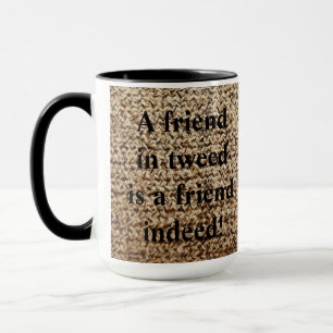 Hafermehltweed-Freund-Tasse Tasse