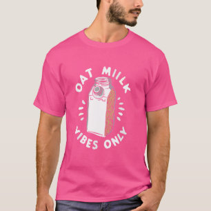 Hafermilch Gesund essen Vegetarische Veganismus Pf T-Shirt