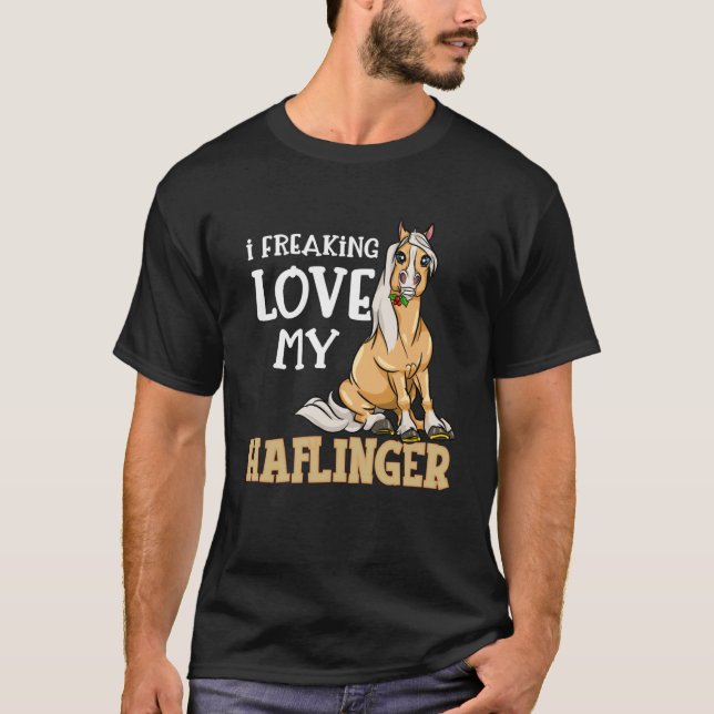 Haflinger Horses Girl T - Shirt I Freaking Liebe M (Vorderseite)