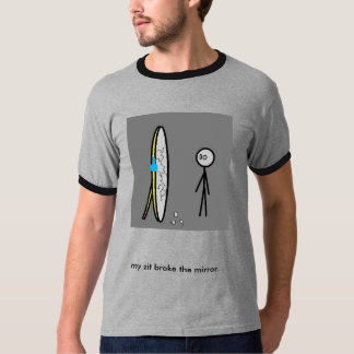 haften Sie defekten Spiegel, mein zit brach… - T-Shirt