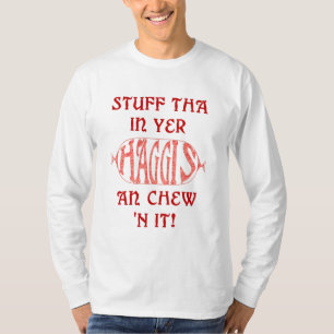Haggis Funny Scottish Sprichwort T - Shirt