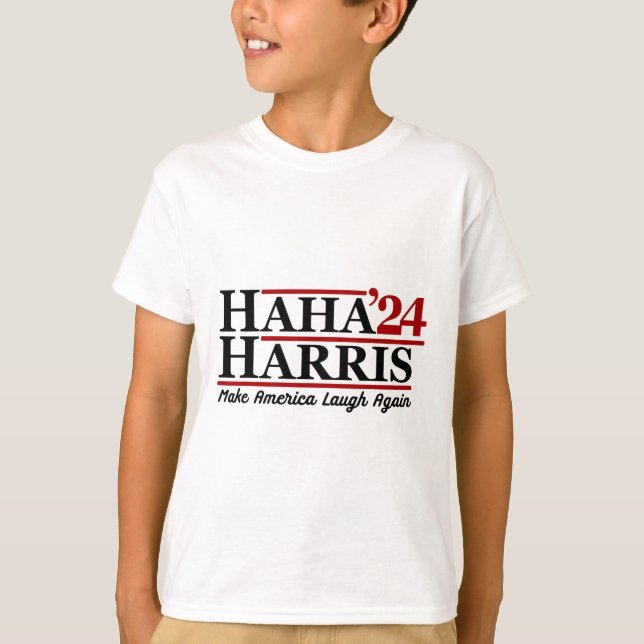 Haha Harris 24 bringt Amerika wieder zum Lachen 1 T-Shirt (Vorderseite)