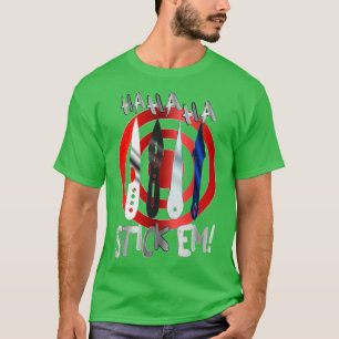 HaHaHa Stickem-Zugmesser und Ziel 4 T-Shirt