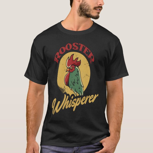 Hahn-Flüsterer Hahn Für Hühner T-Shirt (Vorderseite)