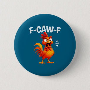 Hahn Humor Spruch Lustiger F-caw-f Hühner Zitat M Button