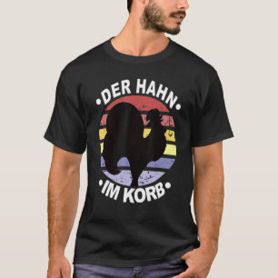 Hahn im Korb Hühnerstall Geflügel Henne Huhn T-Shirt