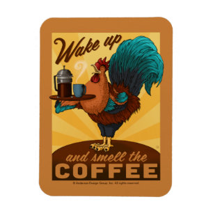 Hahn - Wach auf und riech den Kaffee Magnet