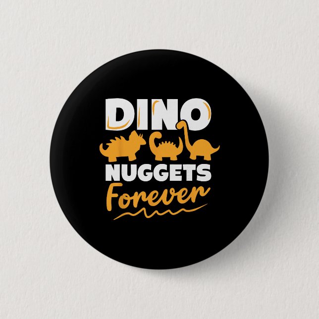 Hähnchen Dino Nuggets Liebhaber Dino Nuggets Forev Button (Vorderseite)