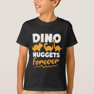 Hähnchen Dino Nuggets Liebhaber Dino Nuggets Forev T-Shirt