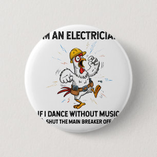 Hähnchen Ich bin Elektriker Wenn ich ohne Musik ta Button
