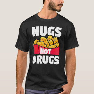 Hähnchen-Nuggets Lustige Hühner Nugs Keine Drogen T-Shirt